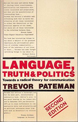 Imagen de archivo de Language, Truth and Politics: Towards a Radical Theory for Communication a la venta por WorldofBooks