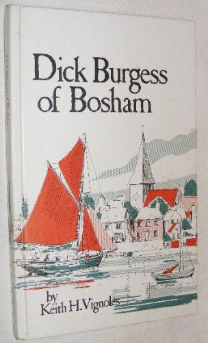 Stock image for Dick Burgess of Bosham for sale by WorldofBooks