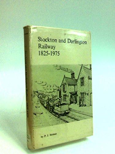 9780950449005: Stockton and Darlington Railway, 1825-1975