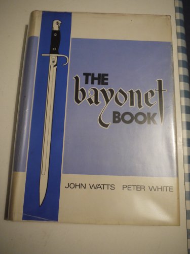 The bayonet book (9780950457307) by John Watts