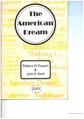 American Dream (9780950460161) by John K. Roth; Robert H. Fossum