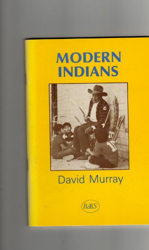 Modern Indians: Native Americans in the twentieth Century - Murray, David