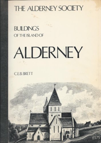 Buildings of the island of Alderney (9780950466835) by Brett, Charles Edward Bainbridge