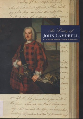 9780950467634: The diary of John Campbell: A Scottish banker and the 'Forty-Five