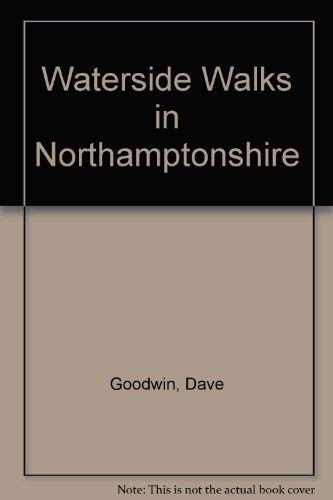 Imagen de archivo de Waterside Walks in Northamptonshire a la venta por Windmill Books