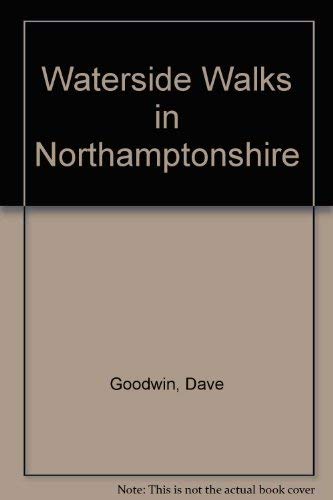 9780950477732: Waterside Walks in Northamptonshire