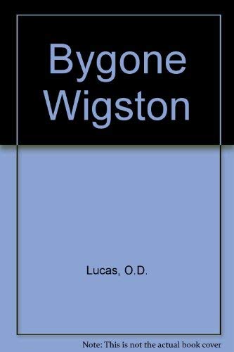 9780950477749: Bygone Wigston: v. 1