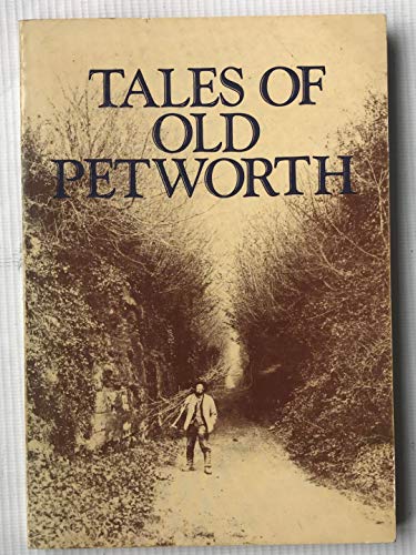 Stock image for Tales of Old Petworth for sale by WorldofBooks