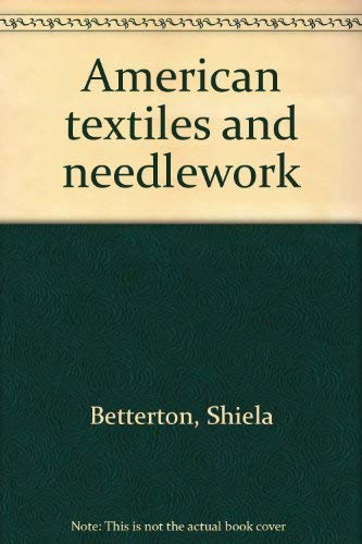 American Textiles and Needlework