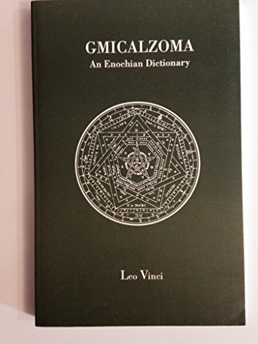 9780950500140: Gmicalzoma: An Enochian Dictionary