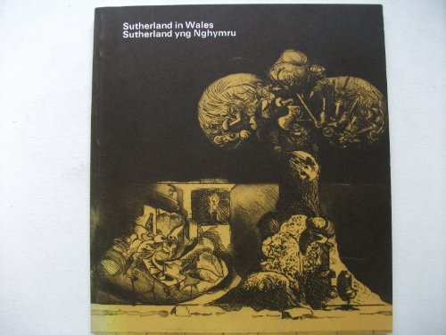 Beispielbild fr Sutherland in Wales =: Sutherland yng Nghymru : a catalogue of the collection at the Graham Sutherland Gallery, Picton Castle, Haverfordwest, Dyfed zum Verkauf von WorldofBooks