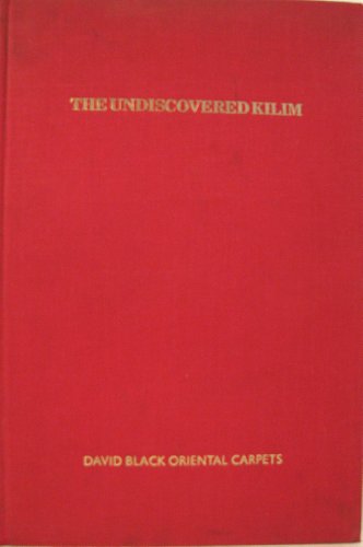 The Undiscovered Kilim (9780950501819) by David Black; Clive Loveless