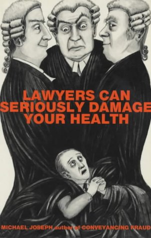 Beispielbild fr Lawyers Can Seriously Damage Your Health zum Verkauf von WorldofBooks