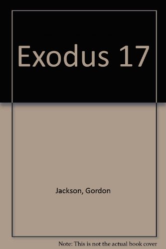 Exodus 17 (9780950505565) by Jackson, Gordon