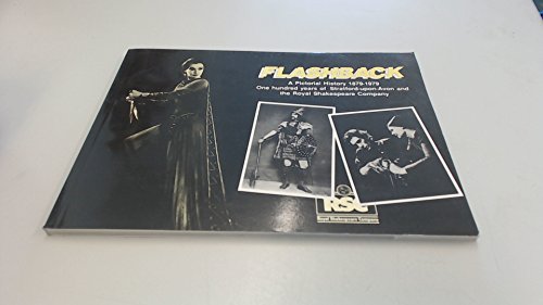 9780950505770: Flashback: A Pictorial History 1879-1979: One Hundred Years of Stratford-upon-avon and the Royal Shakespeare Company