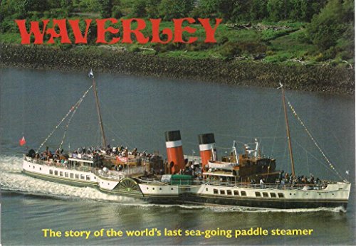 Stock image for WAVERLEY: The Story of the World's Last Sea-Going Paddle Steamer for sale by Amazing Book Company