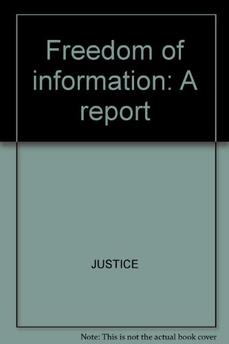 Stock image for Freedom of Information : A Report By JUSTICE for sale by Richard Sylvanus Williams (Est 1976)