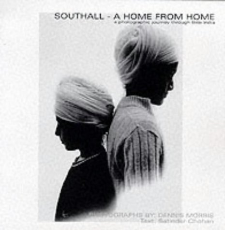 Southall: a Home from Home (9780950526812) by Dennis Morris