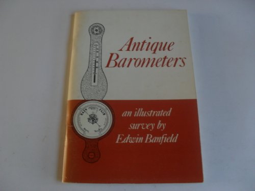 Stock image for Antique barometers: An illustrated survey for sale by Don Kelly Books