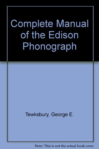 Stock image for Complete Manual of the Edison Phonograph for sale by HPB-Red