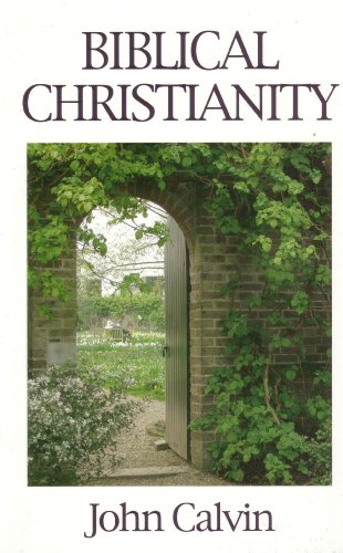 Stock image for BIBLICAL CHRISTIANITY (Great Christian classics): Institutes of the Christian Religion: 3 for sale by WorldofBooks