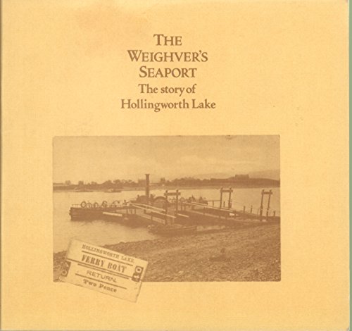 Stock image for Weighver's Seaport: Story of Hollingworth Lake for sale by WorldofBooks