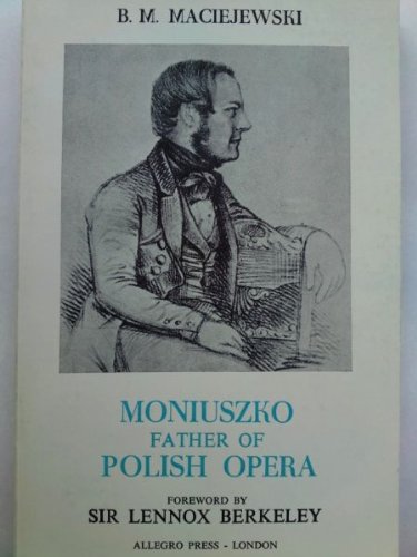 9780950561943: Moniuszko: Father of Polish Opera
