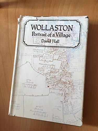 Wollaston - Portrait of a Village (9780950583006) by David Hall