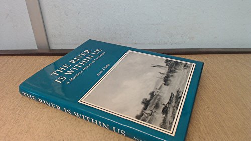The River Is Within Us : A Maritime History of Lymington