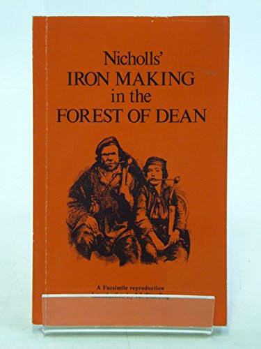 Stock image for Iron Making in the Forest of Dean for sale by Goldstone Books