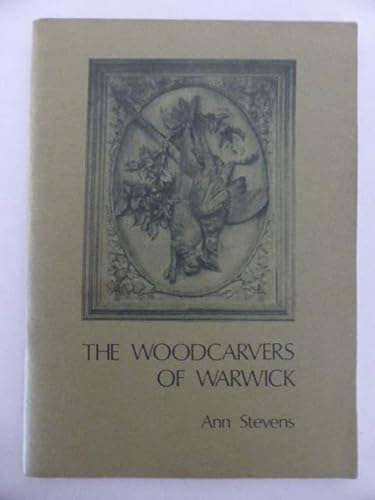Woodcarvers of Warwick (9780950594255) by Stevens, Ann