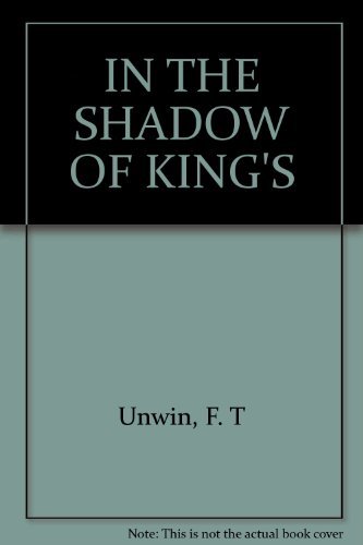 Stock image for In the Shadow of King's for sale by Peakirk Books, Heather Lawrence PBFA