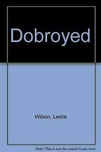 Dobroyed (9780950599748) by Leslie Wilson