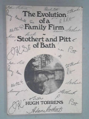 9780950602509: Evolution of a Family Firm: Stothert and Pitt of Bath