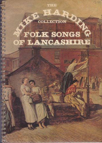 Stock image for The Mike Harding Collection Folk Songs of Lancashire for sale by Chequamegon Books