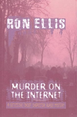 Beispielbild fr Murder on the Internet (A Detective Chief Inspector Glass Mystery) zum Verkauf von MusicMagpie