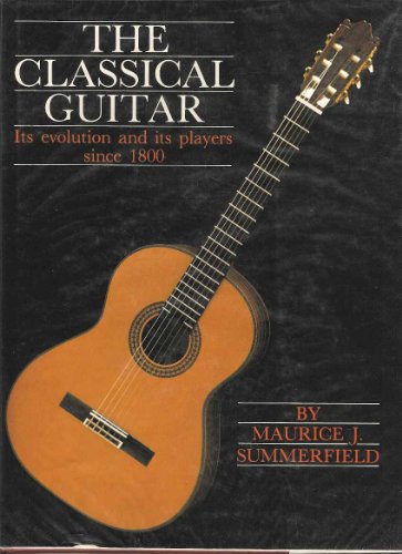 Stock image for Classical Guitar: Its Evolution and Its Players Since 1800 for sale by Anybook.com