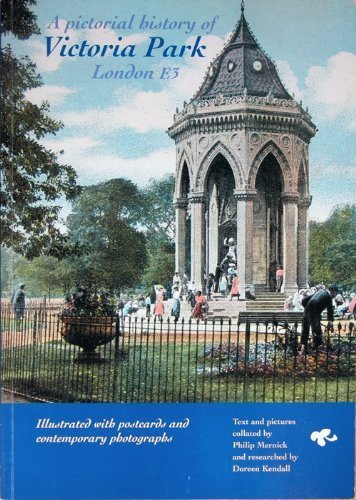 9780950625812: A pictorial history of Victoria Park, London E3: Illustrated with postcards and contemporary photographs