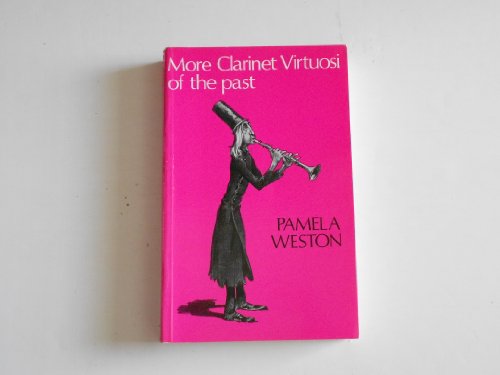 More Clarinet Virtuosi of the Past (9780950625911) by Weston, Pamela