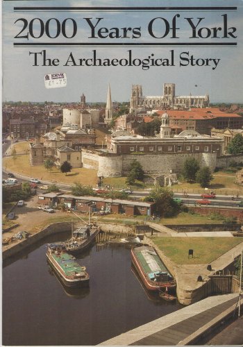 Stock image for 2000 Years of York - The Archaeological Story. for sale by R Bookmark