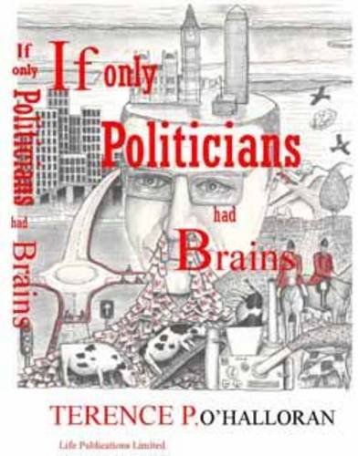 9780950631431: If Only Politicians Had Brains