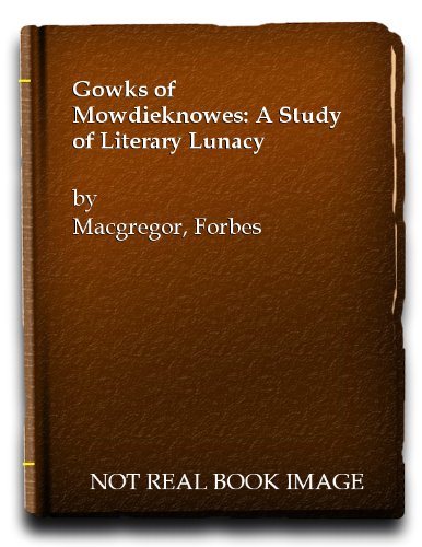 Stock image for Gowks of Mowdieknowes for sale by Kennys Bookstore