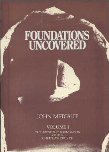 Beispielbild fr Foundations Uncovered (v. 1) (Apostolic Foundation of the Christian Church S.) zum Verkauf von WorldofBooks