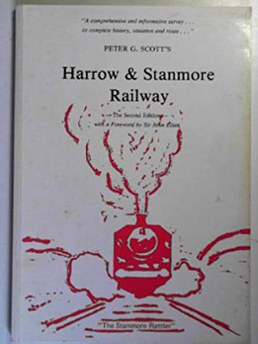 Harrow and Stanmore Railway (9780950646916) by Scott, Peter G