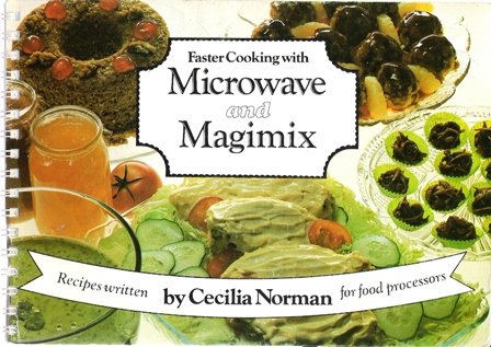 Stock image for Faster Cooking with Magimix and Microwave for sale by WorldofBooks
