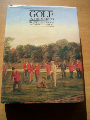 9780950654911: Golf in the Making 1979