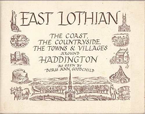 Beispielbild fr East Lothian : The Coast, the Countryside, the Town and Villages Around Haddington zum Verkauf von WorldofBooks