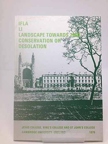 9780950668703: Landscape towards 2000, conservation or desolation: [proceedings of the XVIIth] International Federation of Landscape Architects World Congress, ... Jubilee Conference, Cambridge, September 1979