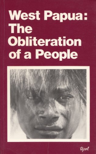 Stock image for West Papua: The Obliteration of a People for sale by The Book Bin