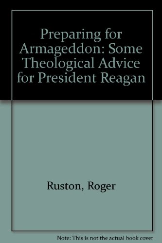 Stock image for Preparing for Armageddon: Some Theological Advice for President Reagan for sale by WorldofBooks